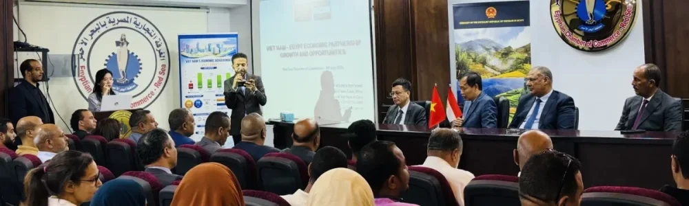 Thương vụ Việt Nam tại Ai Cập thúc đẩy xúc tiến thương mại tại tỉnh Biển Đỏ