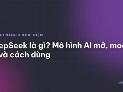 DeepSeek là gì? Mô hình AI mở, model R1 và cách dùng