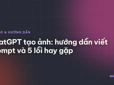 ChatGPT tạo ảnh: hướng dẫn viết prompt và 5 lỗi hay gặp