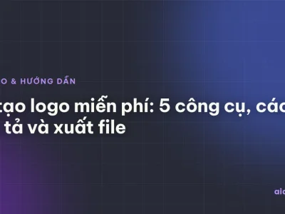 AI tạo logo miễn phí: 5 công cụ, cách mô tả và xuất file