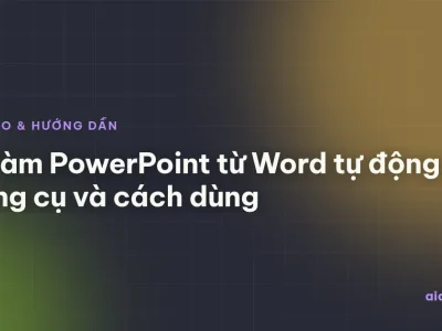 AI làm PowerPoint từ Word tự động: 5 công cụ và cách dùng