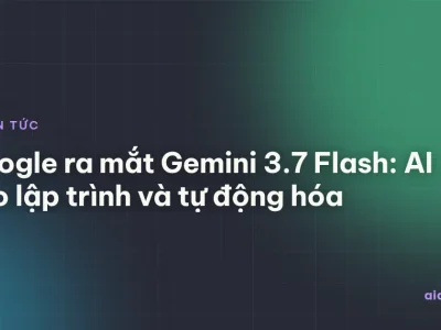 Gemini 3.7 Flash: mô hình Google nhắm vào lập trình và agent