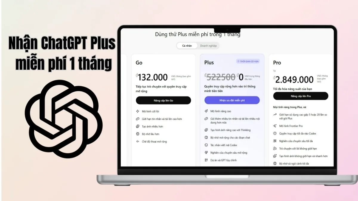 Hướng dẫn chi tiết cách nhận ChatGPT Plus miễn phí trong tháng 5/2026